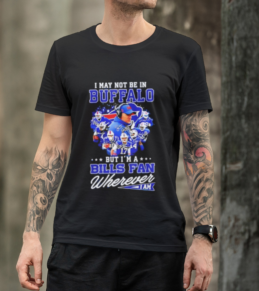 Buffalo Bills Fan Autographed Wherever I Am NFL T-Shirt