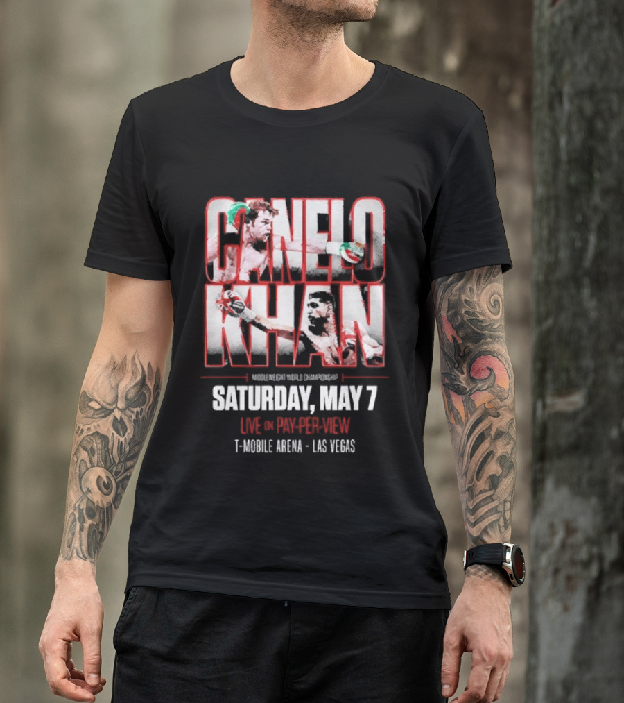 Canelo Khan Saturday May 7 Live On Pay Per View Mobile Arena Las Vegas Boxing Match T-Shirt