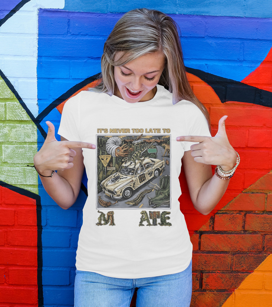 Its Never Too Late To Evolve Mutate Journey With Ancient Creatures T-Shirt