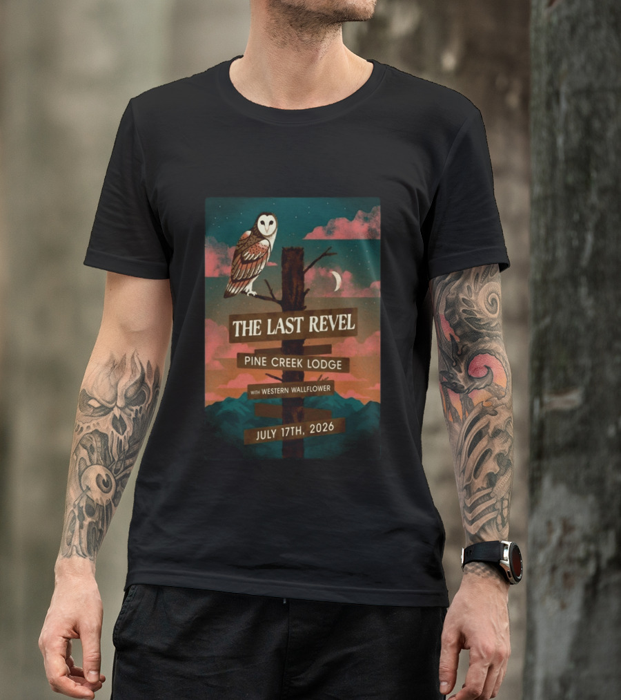 The Last Revel Pine Creek Lodge Western Wallflower July 17th 2026 Owl And Moon Event T-Shirt