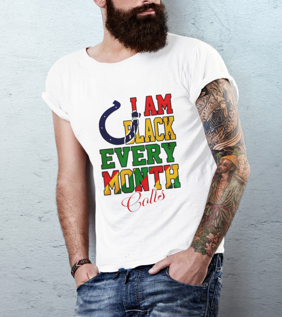 Indianapolis Colts I Am Black Every Month Juneteenth Celebration T-Shirt