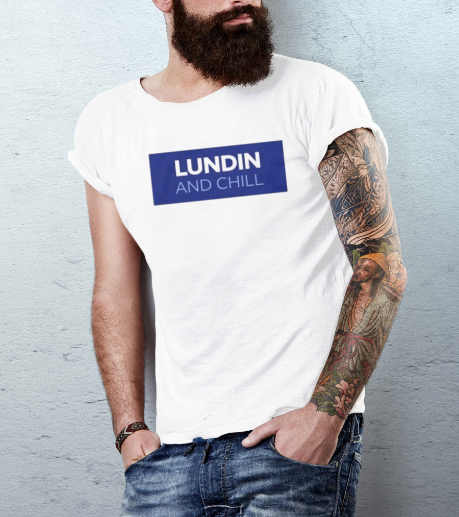 Lundin And Chill Bold White Text On Blue T-Shirt