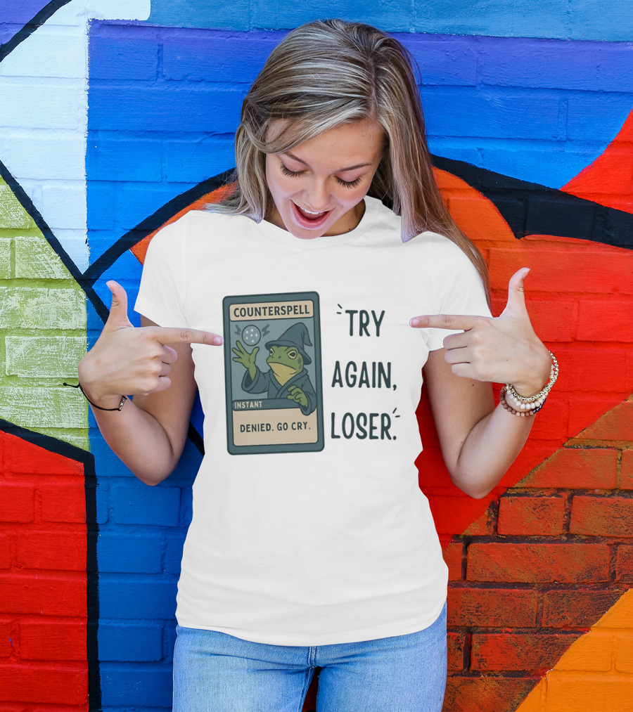 Magic The Gathering Frog Wizard Counterspell Denied Go Cry Try Again Loser T-Shirt
