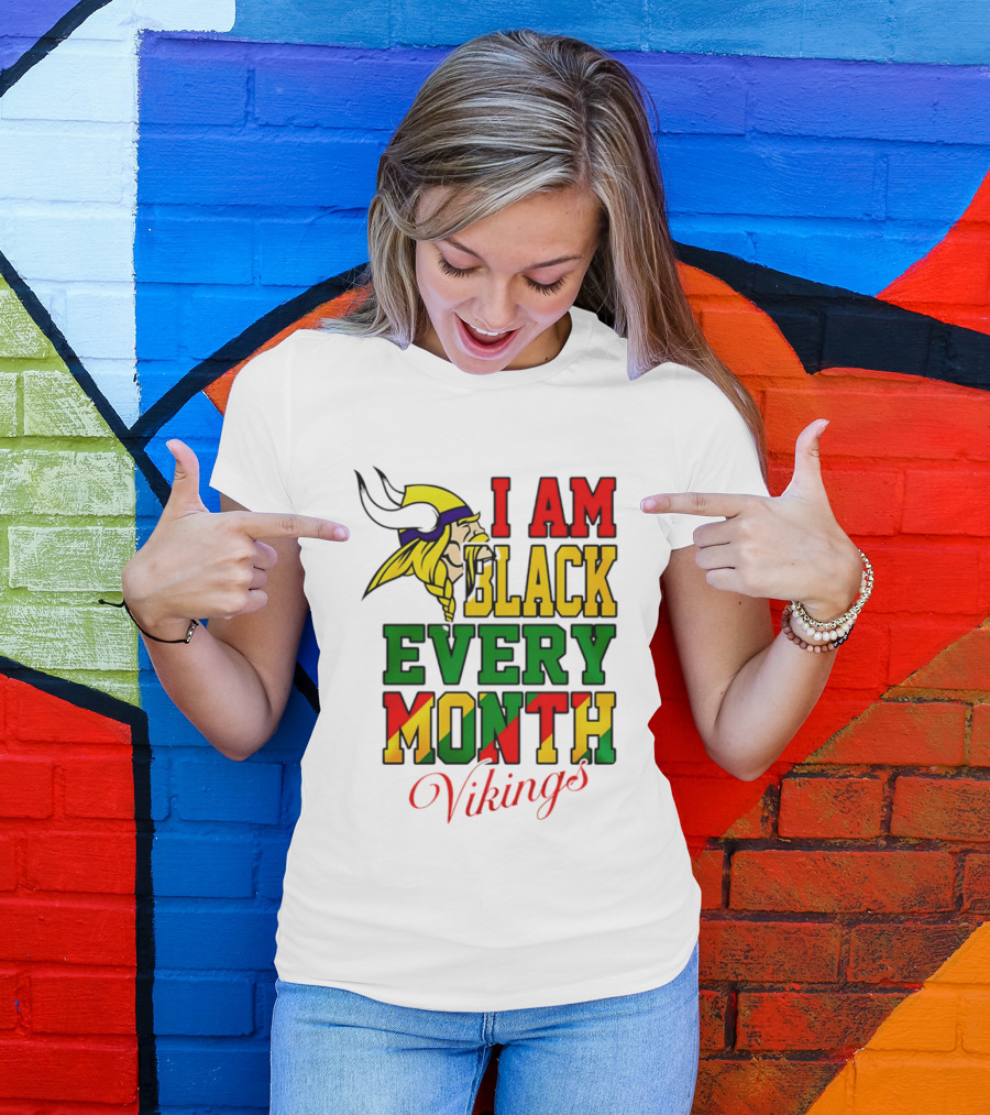 Minnesota Vikings I Am Black Every Month T-Shirt