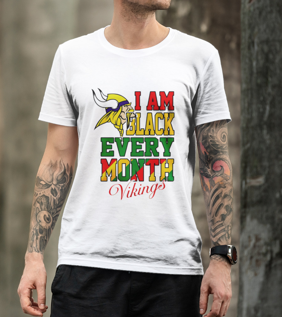 Minnesota Vikings I Am Black Every Month T-Shirt