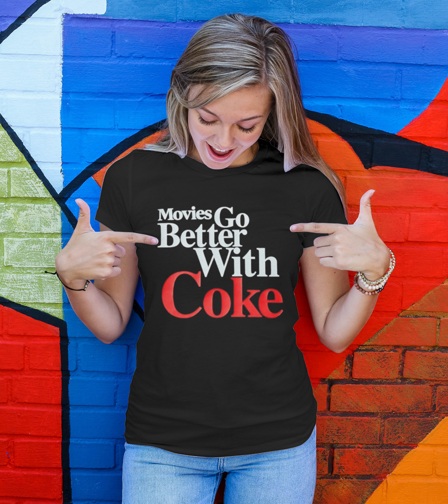 Movies Go Better With Coke Drinking Coca Cola Vintage Nostalgia T-Shirt