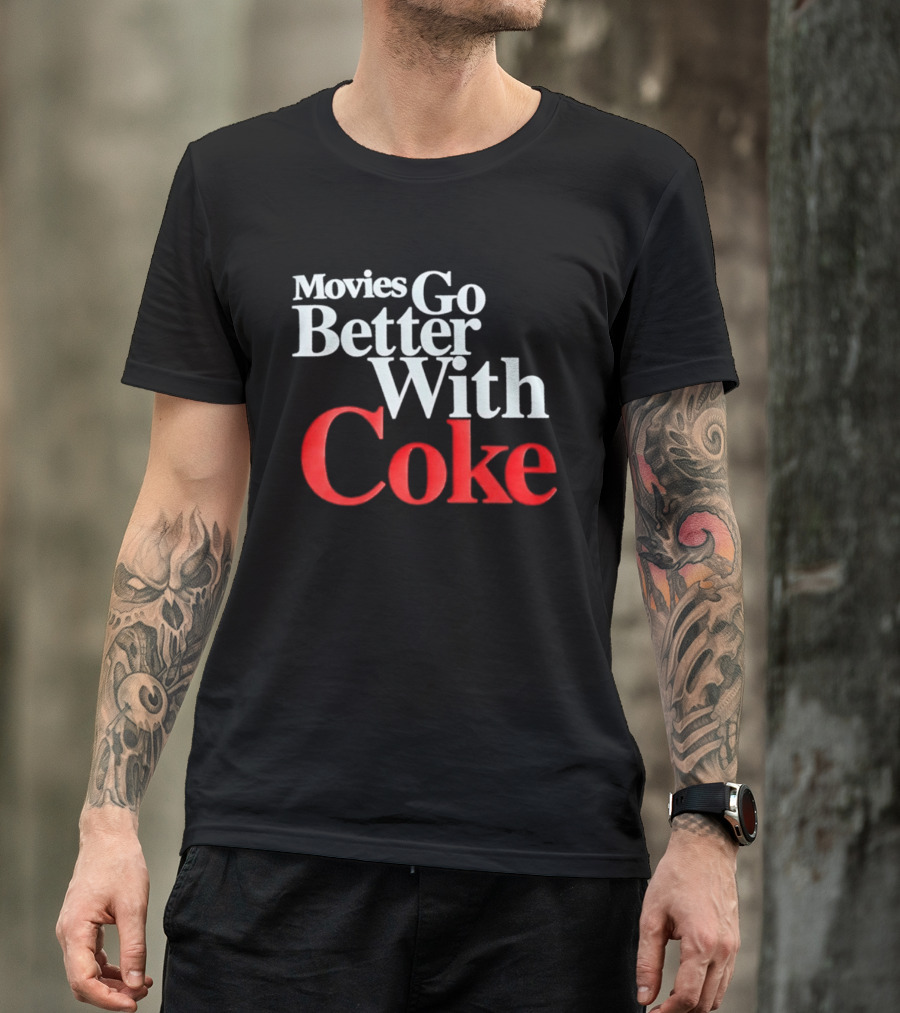 Movies Go Better With Coke Drinking Coca Cola Vintage Nostalgia T-Shirt
