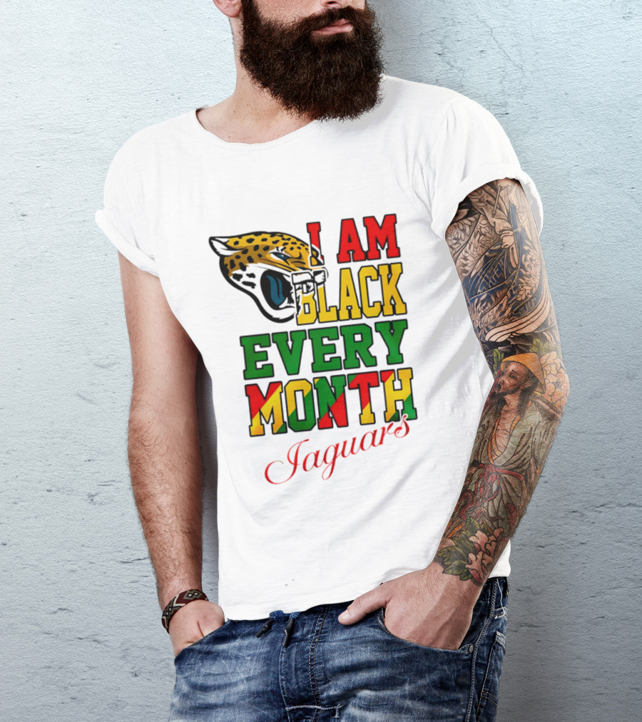 Jacksonville Jaguars I Am Black Every Month Jaguars T-Shirt