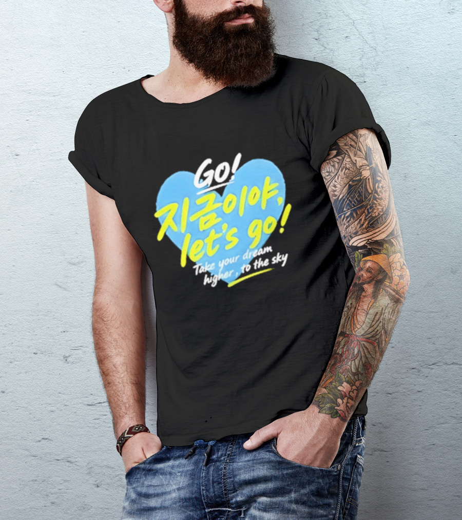 Take Your Dream Higher To The Sky T-Shirt