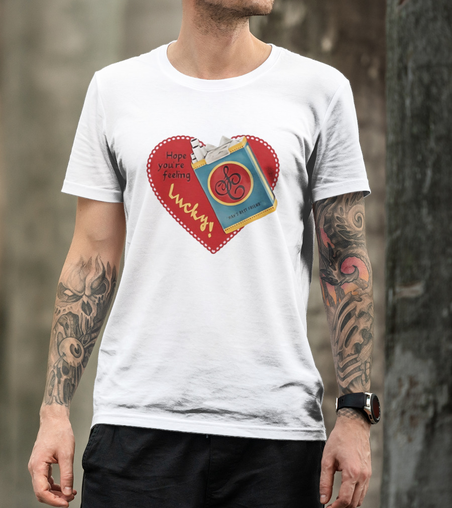 Hope You're Feeling Lucky Man's Best Friend Strike Brand Cigarettes T-Shirt