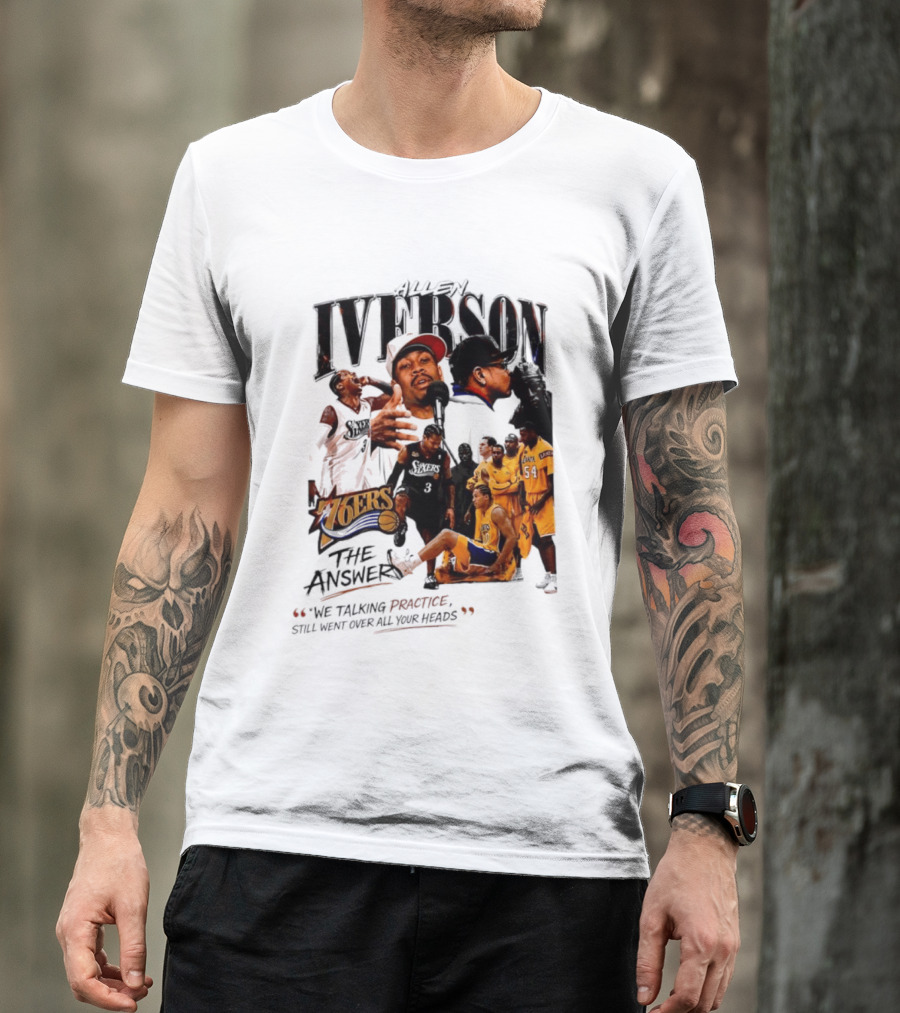 Allen Iverson Philadelphia 76ers The Answer We Talking Practice Still Went Over All Your Heads T-Shirt