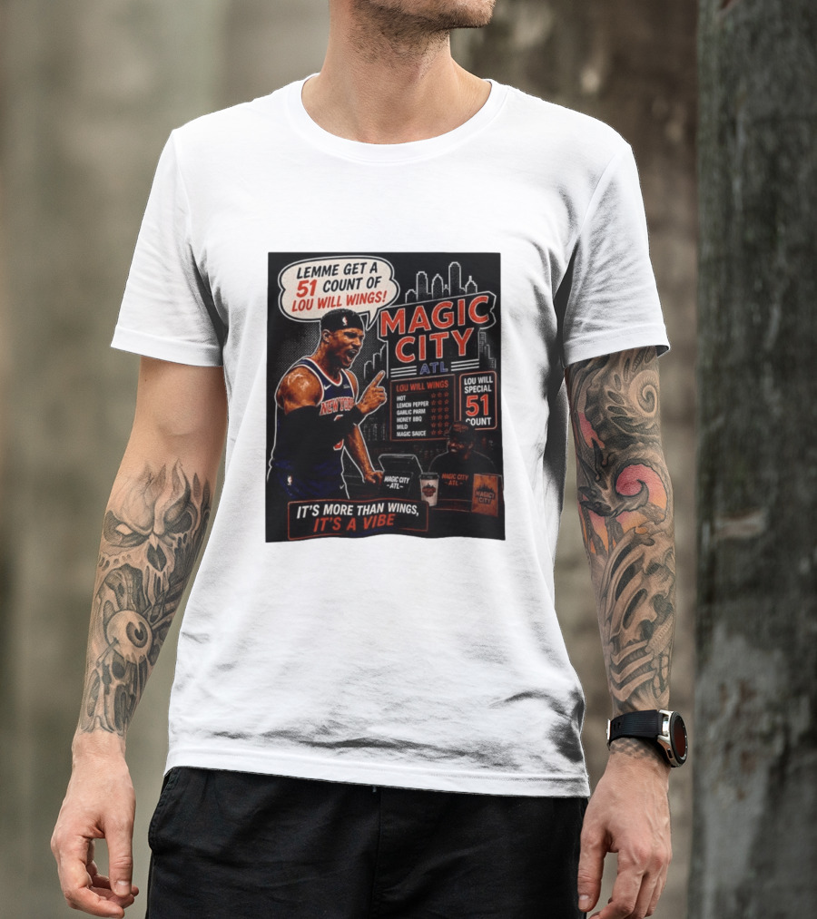 Carmelo Anthony New York Knicks Magic City ATL Lemme Get A 51 Count Of Lou Will Wings Vibe T-Shirt