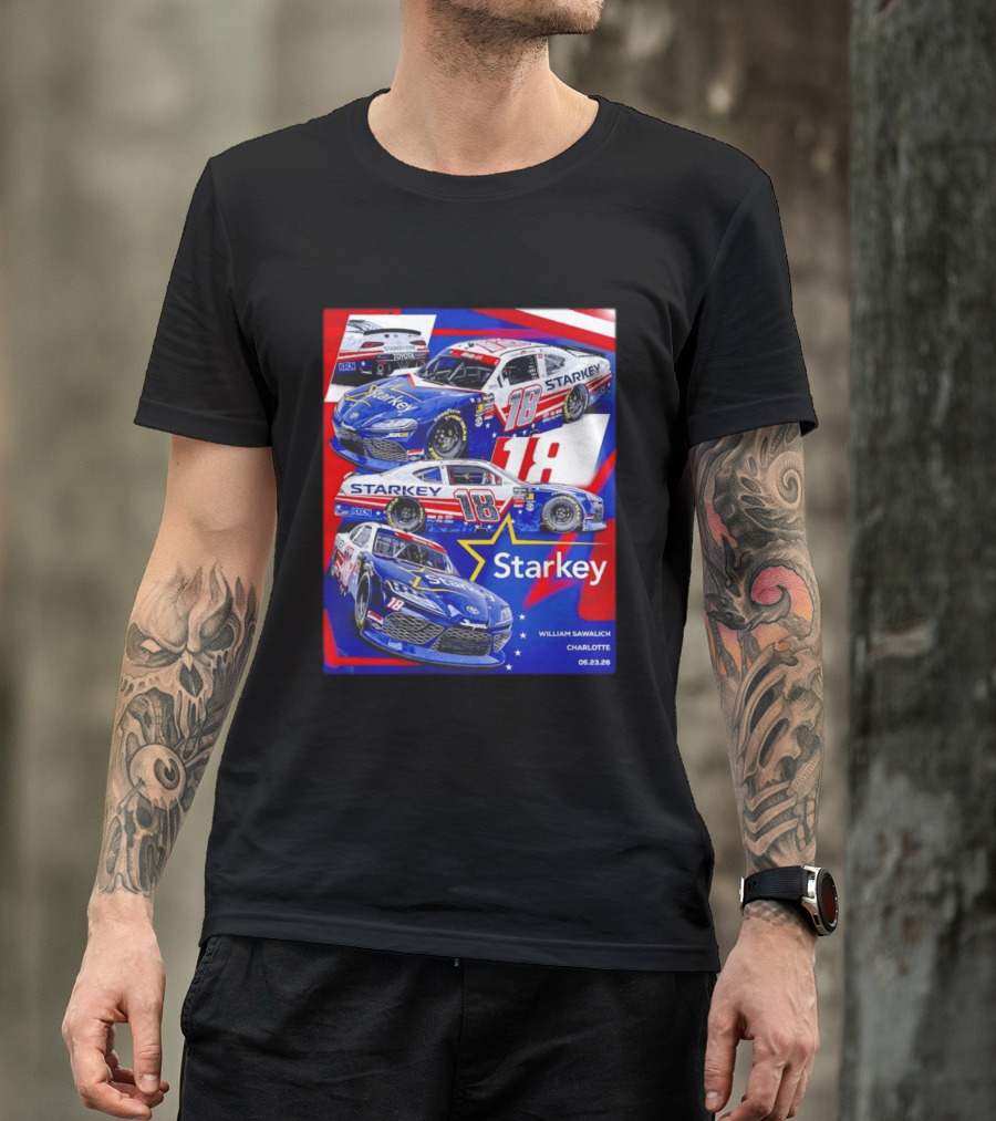 Starkey 18 William Sawalich Joe Gibbs Racing Charlotte Motor Speedway 05.23.26 T-Shirt