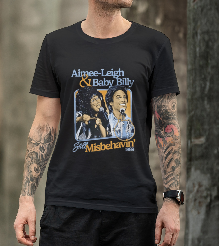 Aimee Leigh And Baby Billy Still Misbehavin 1989 Tour T-Shirt