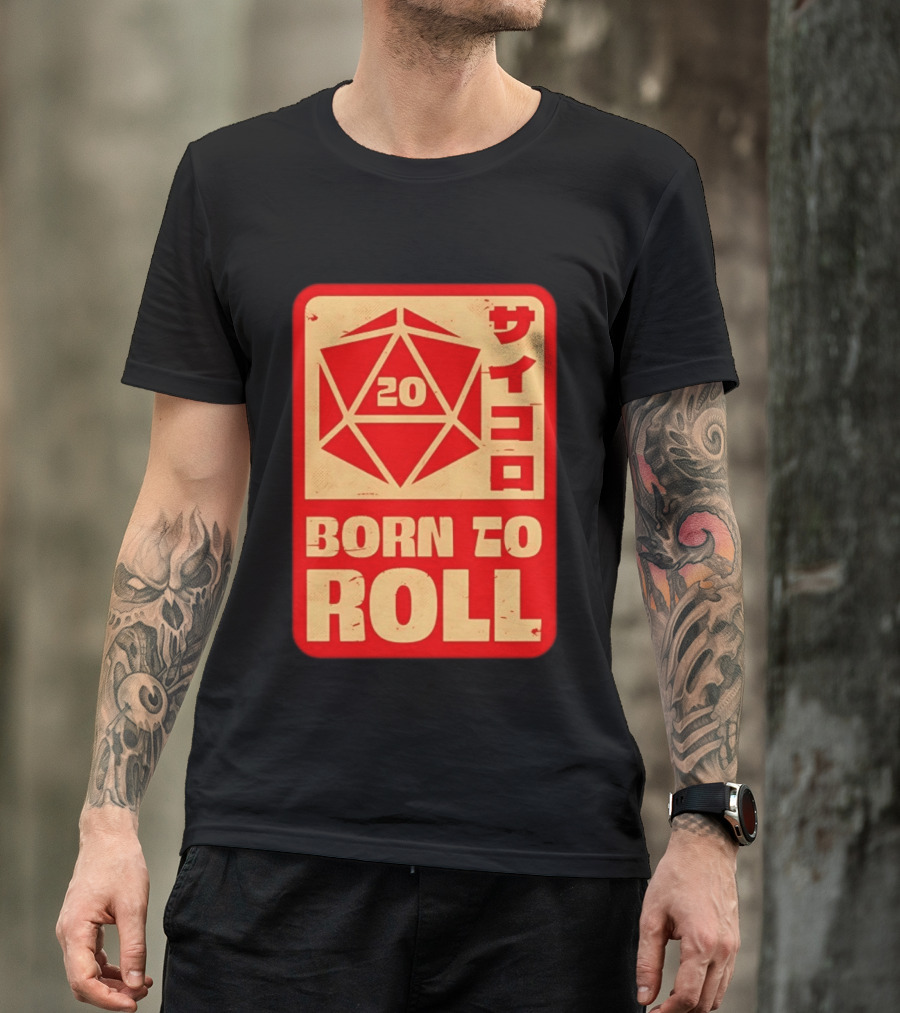 20 Born To Roll RPG Japanese T-Shirt