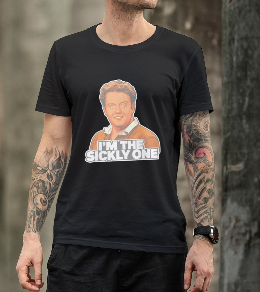 Brennan Lee Mulligan I'm The Sickly One T-Shirt