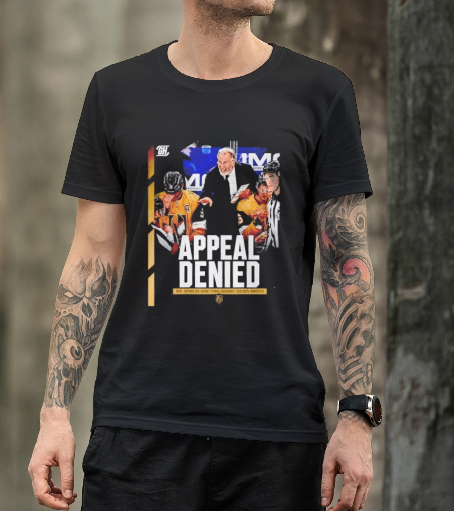 NHL Vegas Golden Knights Appeal Denied Sanctions Upheld T-Shirt