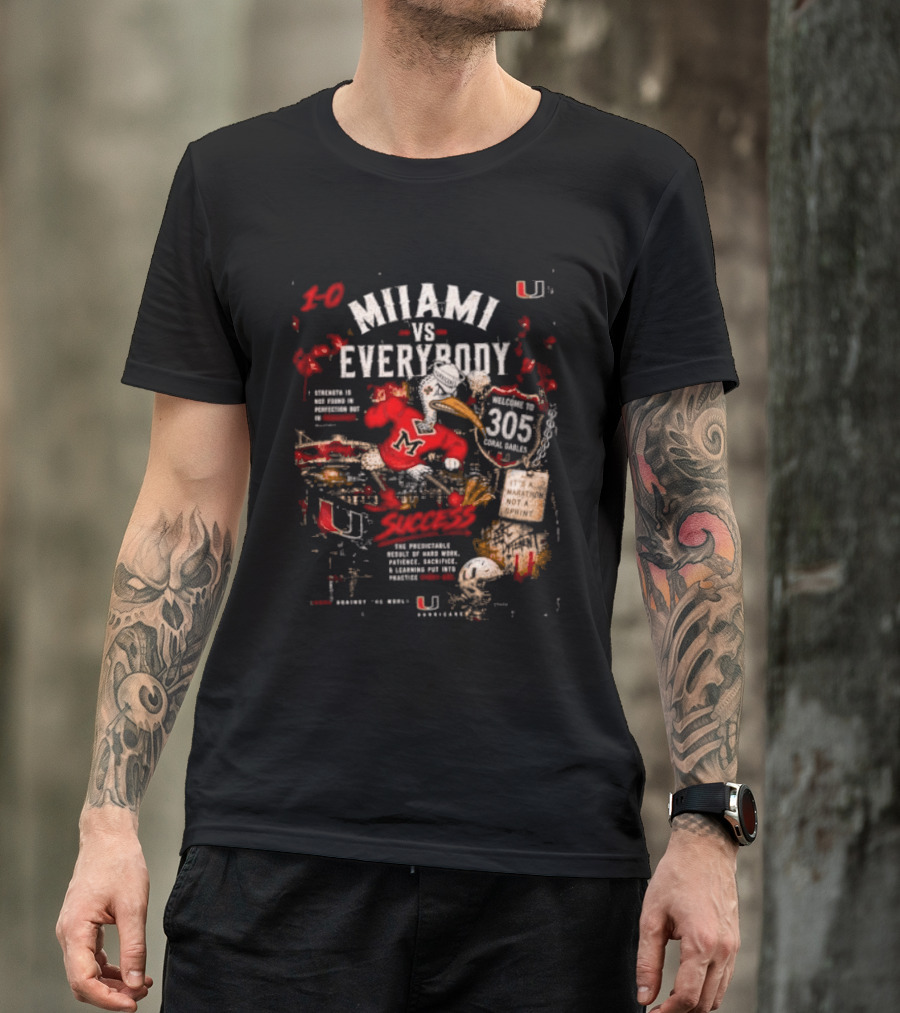 Miami Hurricanes Vs Everybody Welcome To 305 Success T-Shirt