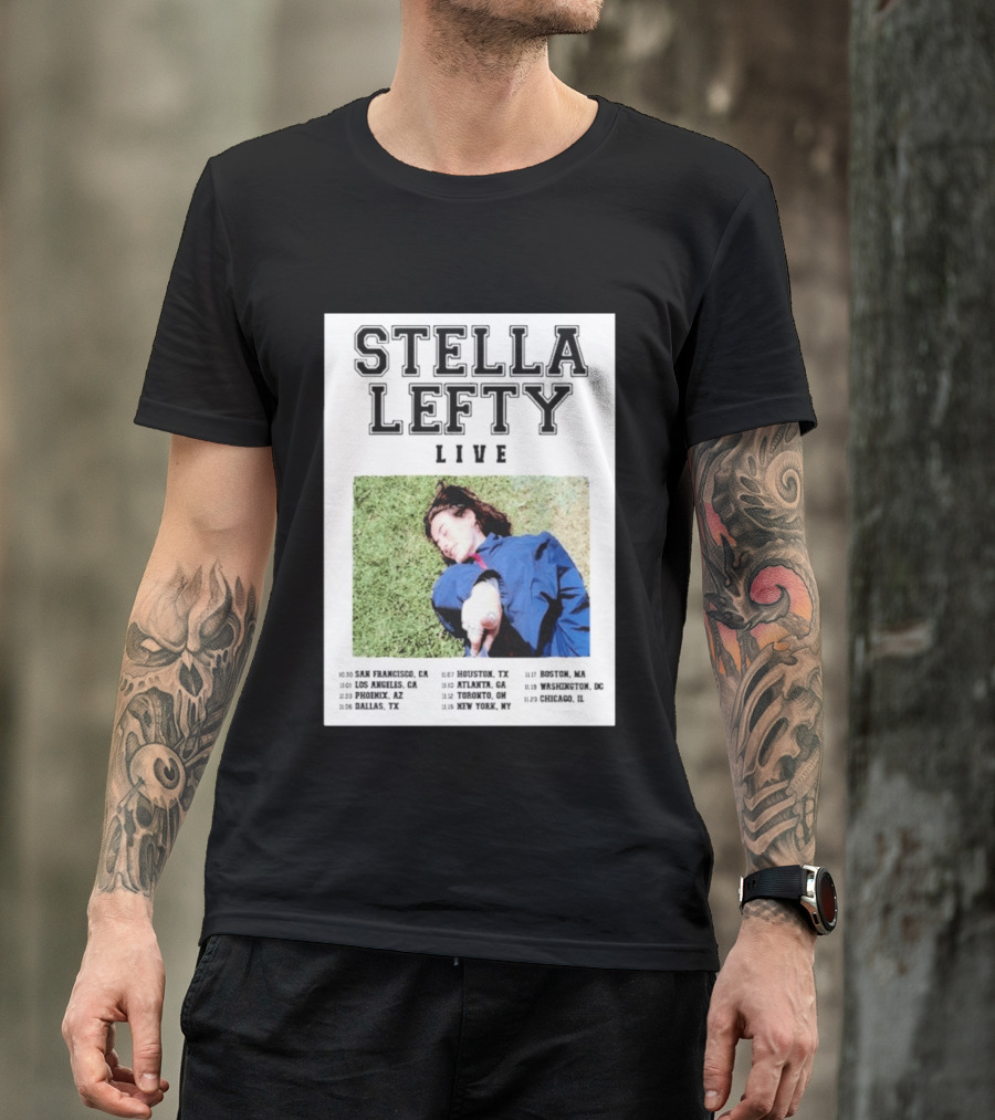 Stella Lefty Live Tour 2026 San Francisco Los Angeles Phoenix Dallas Houston Atlanta Toronto New York Boston Washington Chicago T-Shirt