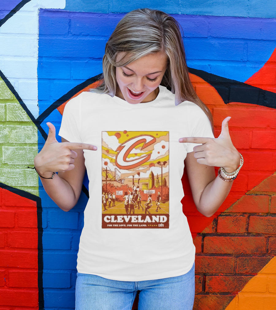 Cleveland Cavaliers Cavs Let Em Know For The Love For The Land T-Shirt
