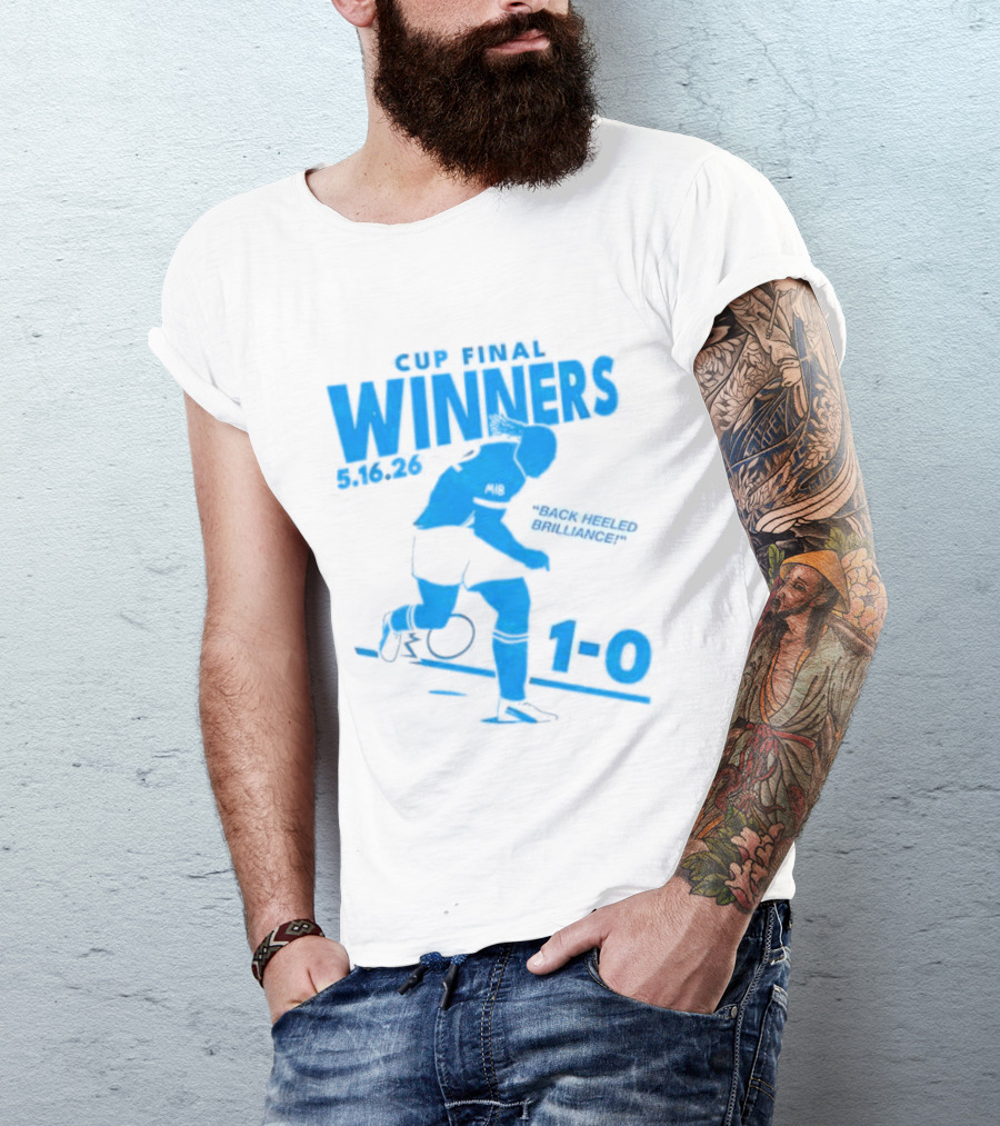 Cup Final Winners 2026 Back Heeled Brilliance 1 0 T-Shirt