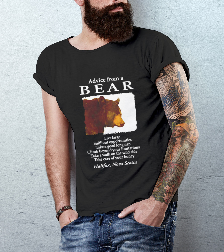 Advice From A Bear Live Large Sniff Out Opportunities Halifax Nova Scotia T-Shirt