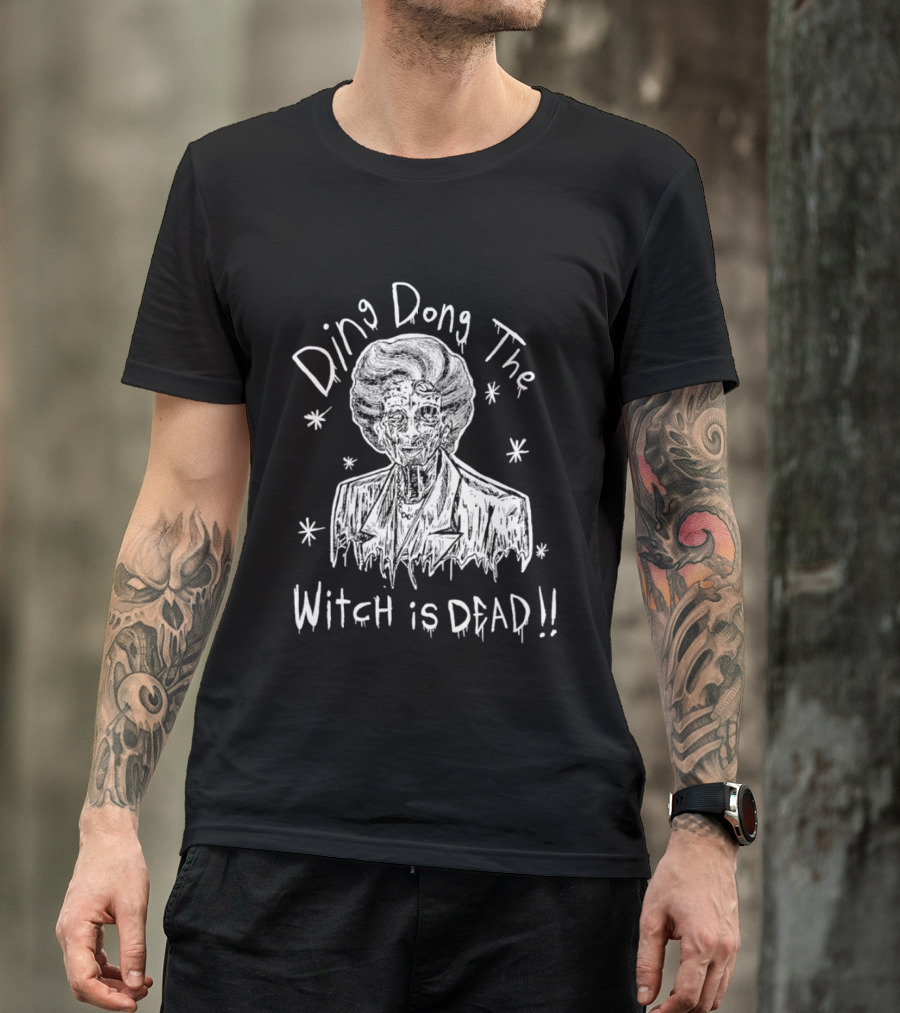 Ding Dong The Witch Is Dead Margaret Thatcher T-Shirt