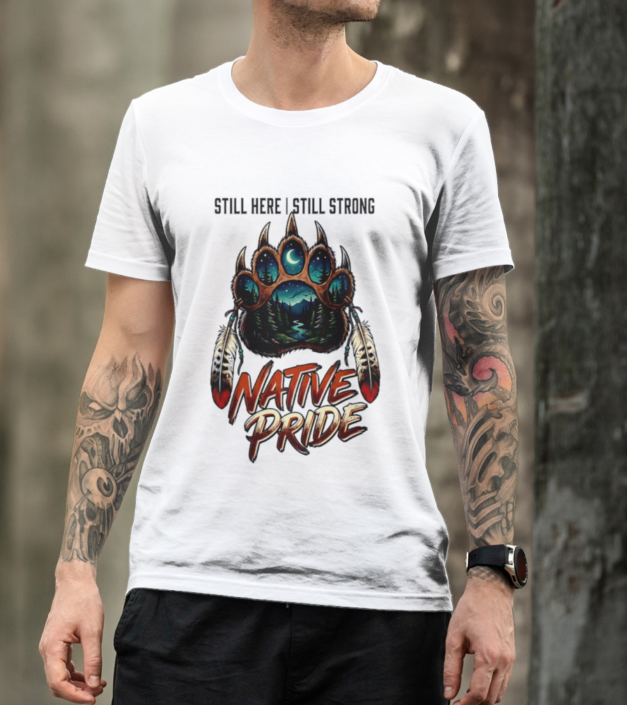 Still Here Still Strong Native Pride Bear Paw With Feather Moon River T-Shirt