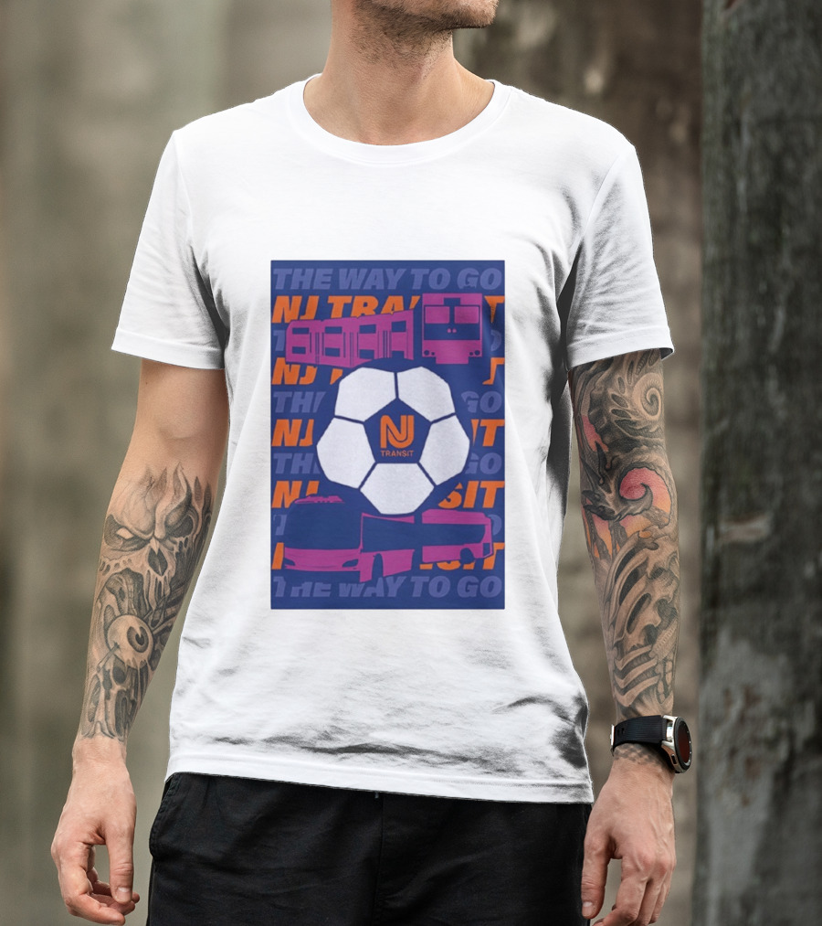 NJ Transit Soccer Transit The Way To Go T-Shirt