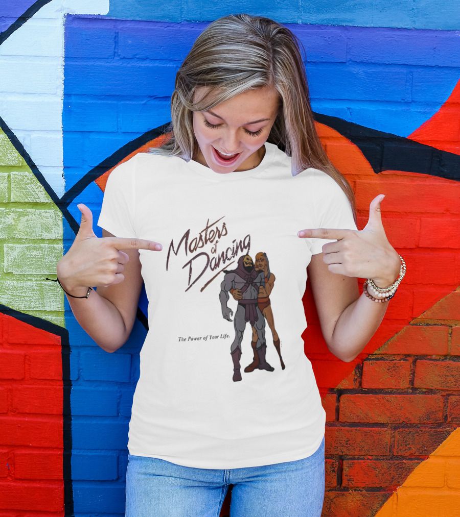 Masters Of Dancing Skeletor He Man The Power Of Your Life Embrace T-Shirt