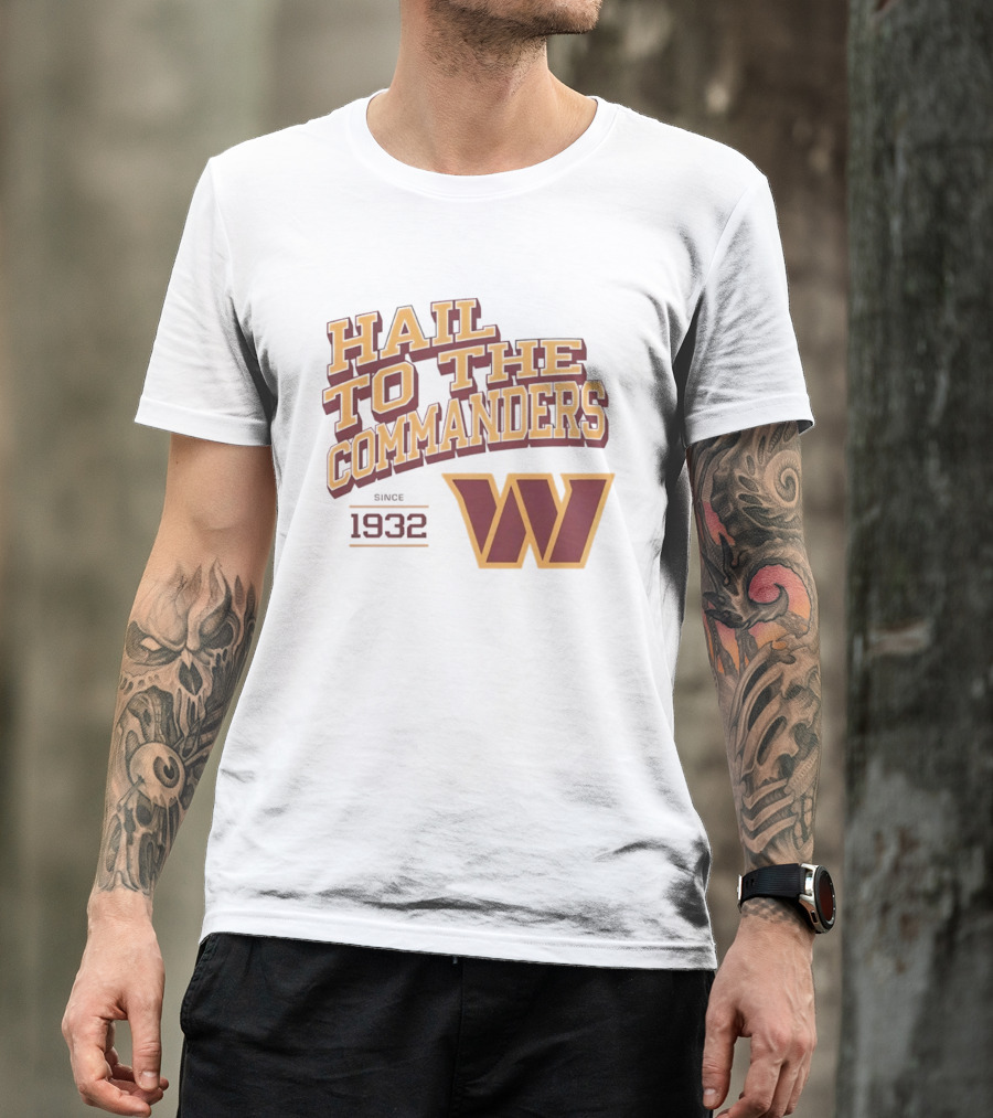 Hail To The Commanders W Logo Since 1932 T-Shirt