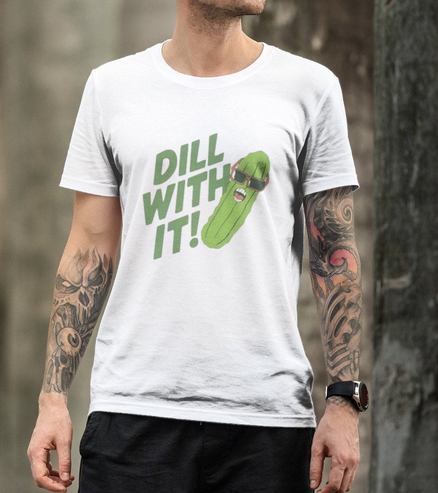 Dill With It Funny Pickle Wearing Sunglasses T-Shirt