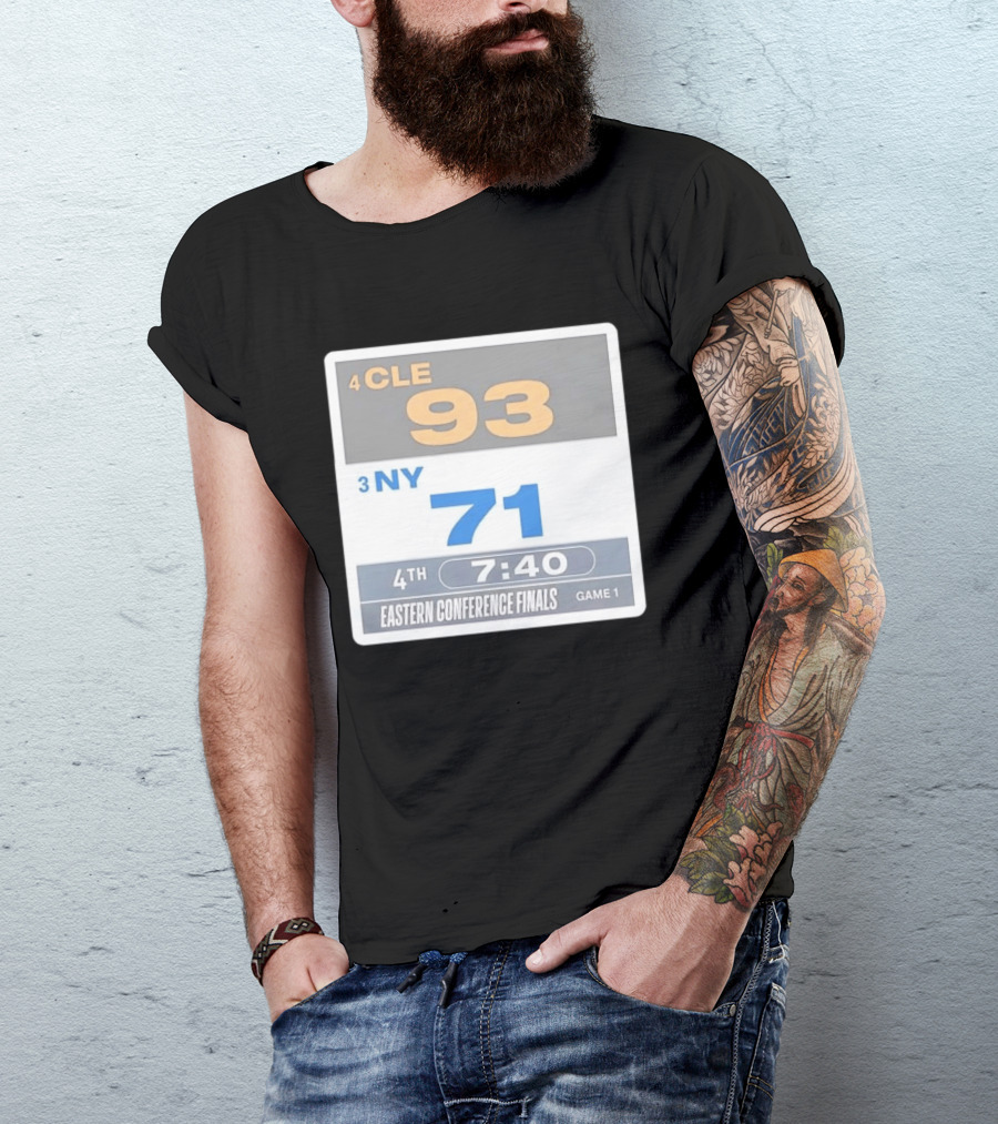 4 CLE 93 Vs 3 NY 71 Eastern Conference Finals Game 1 Scoreboard 4th Quarter 7:40 Remaining T-Shirt