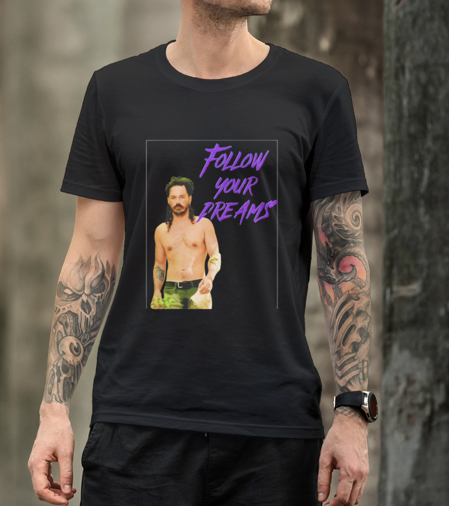 Ozzy Lusth Follow Your Dreams Motivational T-Shirt