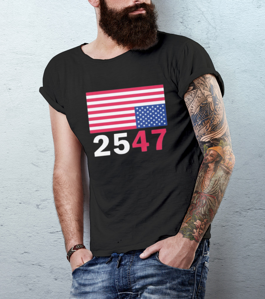 Original 25 47 USA Flag 2026 Stars And Stripes T-Shirt