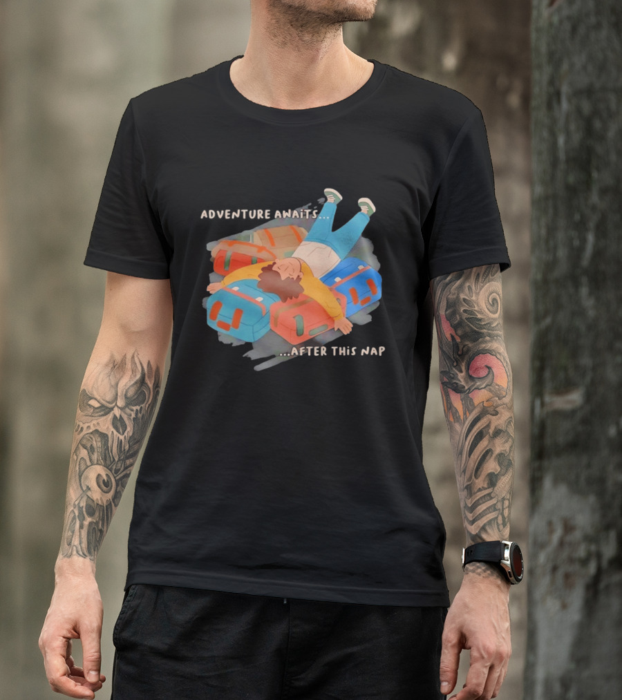 Adventure Awaits After This Nap On Suitcases Traveler T-Shirt