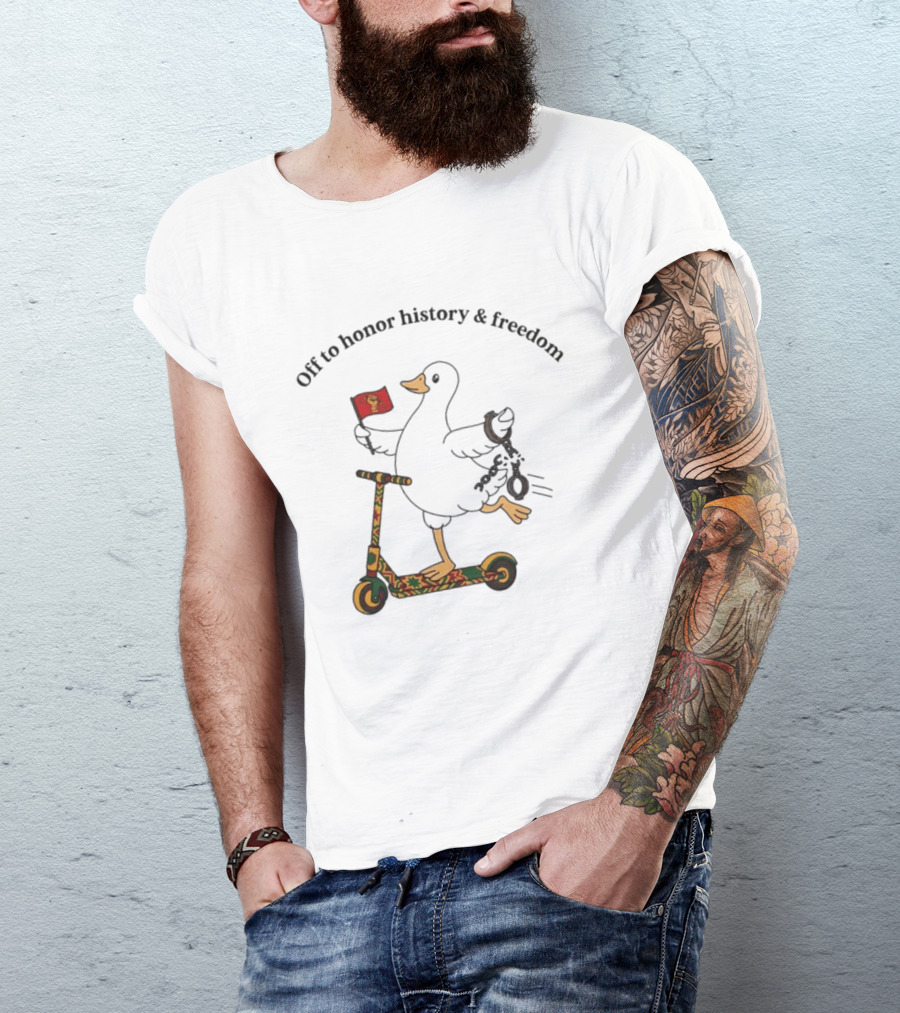 Off To Honor History And Freedom Goose On Scooter Juneteenth T-Shirt