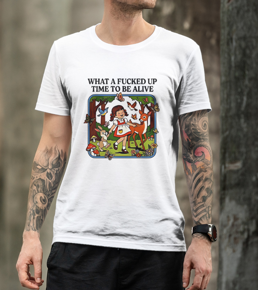 What A Fucked Up Time To Be Alive Retro Forest Animals Scene T-Shirt