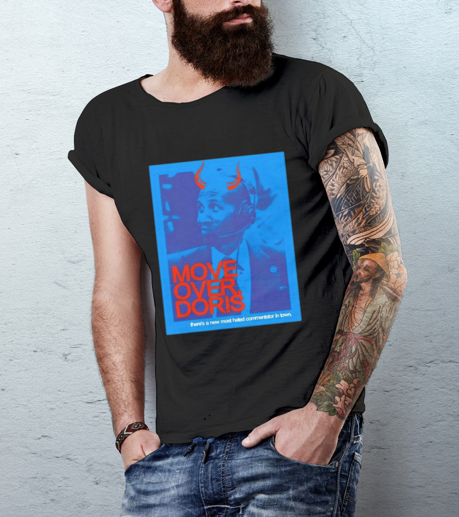 Move Over Doris There's A New Most Hated Commentator In Town T-Shirt