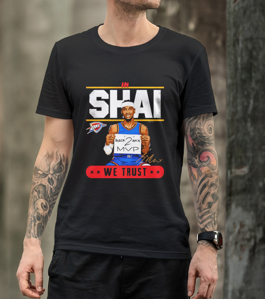 Shai Gilgeous Alexander Oklahoma City Thunder MVP We Trust T-Shirt