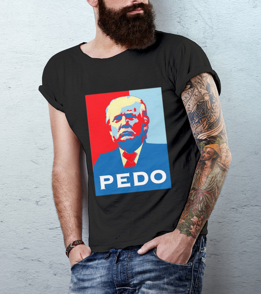PEDO Donald Trump T-Shirt
