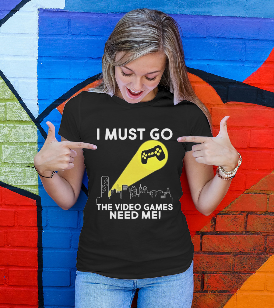 I Must Go The Video Games Need Me Game Controller Skyline Light Beam T-Shirt