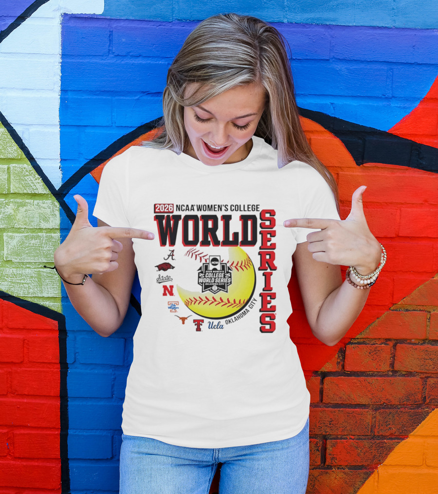 2026 NCAA Women's College World Series Oklahoma City Alabama Arkansas Texas Nebraska UCLA T-Shirt