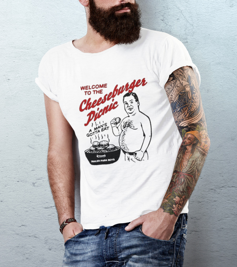 Welcome To The Cheeseburger Picnic A Man's Gotta Eat Ja Rule Shit Hawks T-Shirt