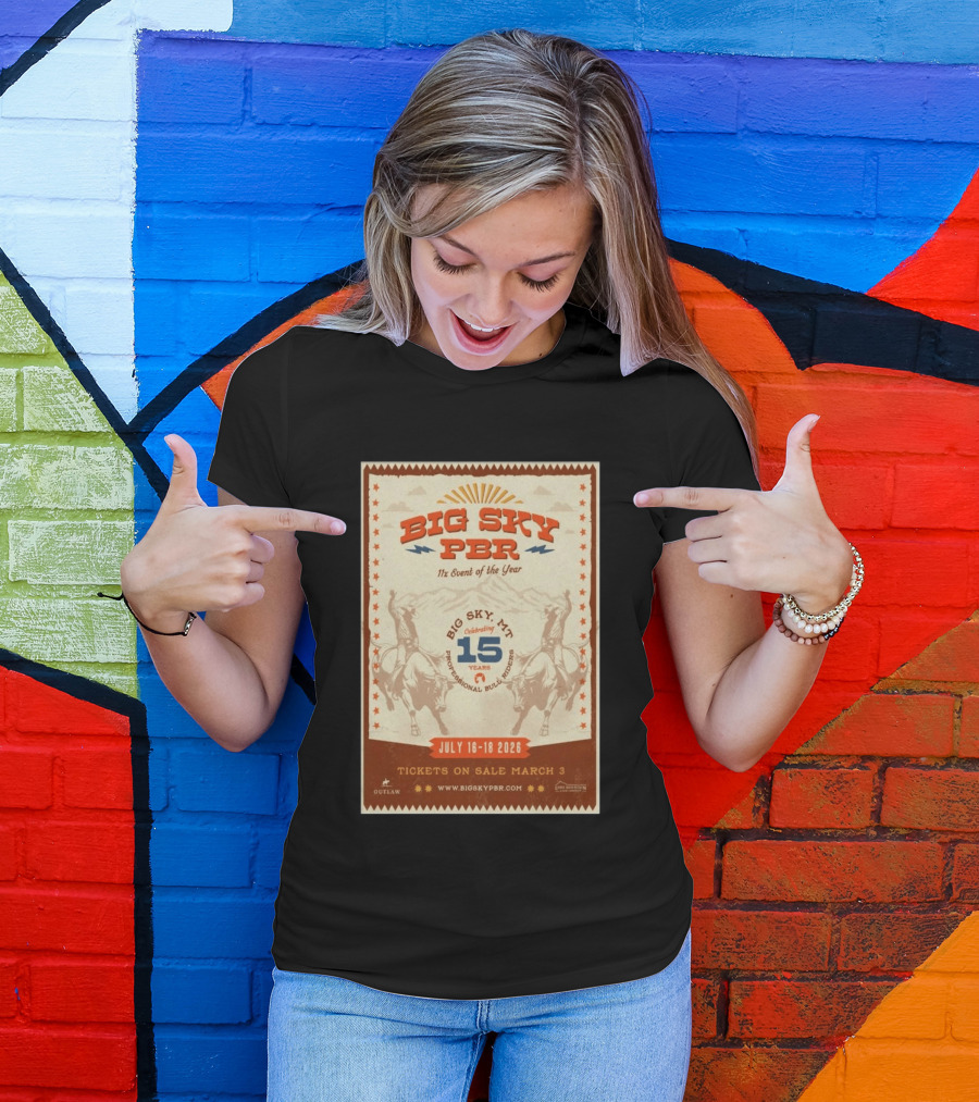 Big Sky PBR Professional Bull Riders Event Big Sky MT July 16 18 2026 Celebrating 15 Years T-Shirt