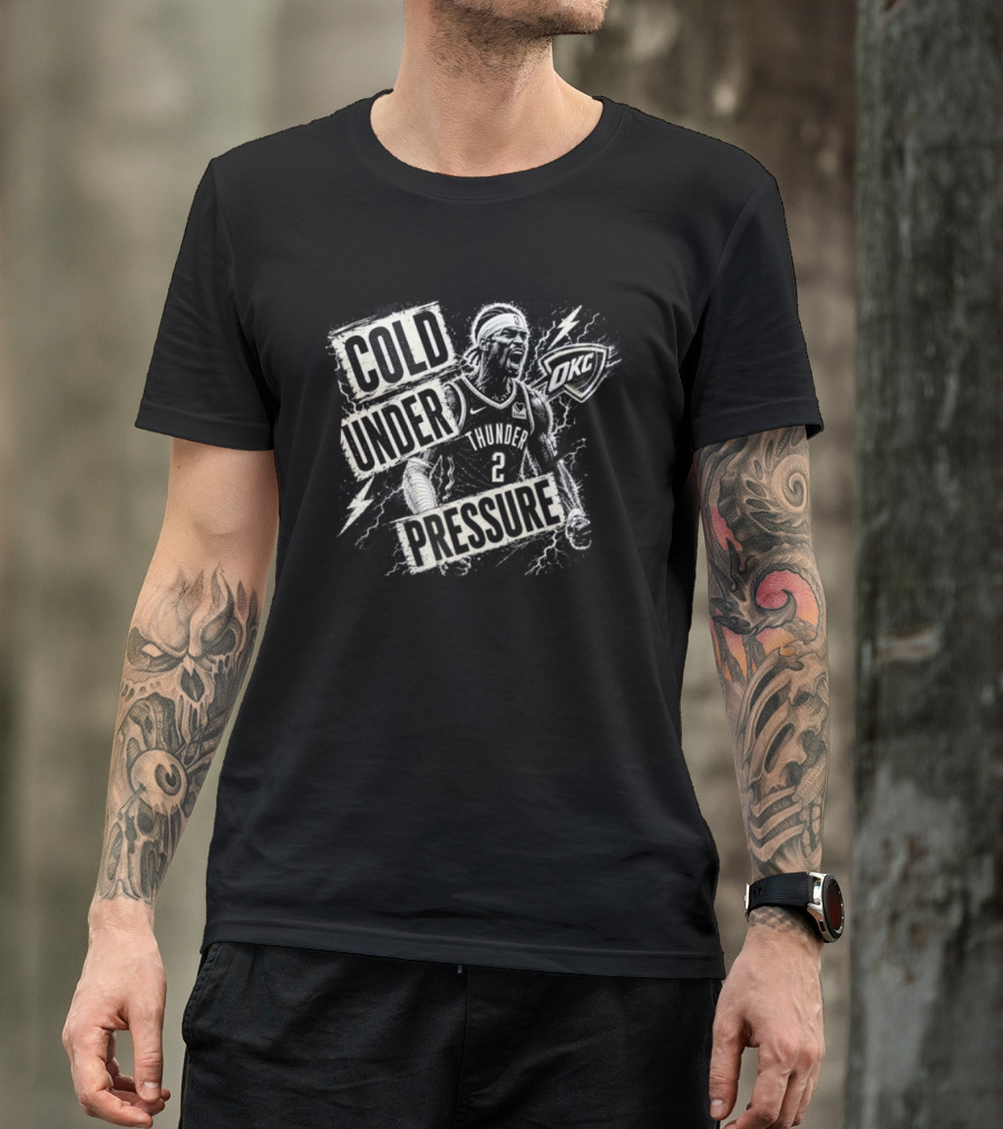 Shai Gilgeous Alexander 2 Cold Under Pressure Oklahoma City Thunder T-Shirt