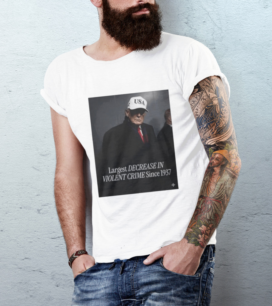 Trump USA Hat Largest Decrease In Violent Crime Since 1937 T-Shirt