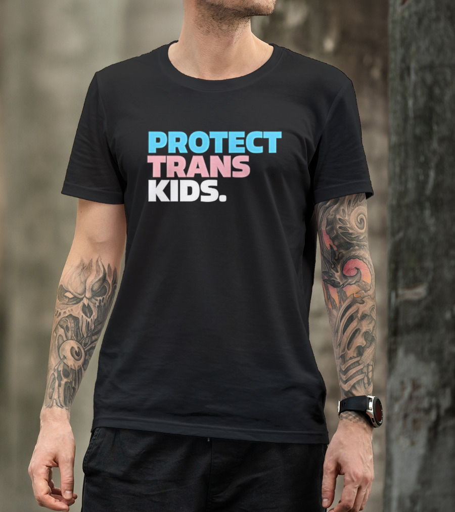 PROTECT TRANS KIDS Youth LGBTQ Support Advocacy Rights Equality T-Shirt