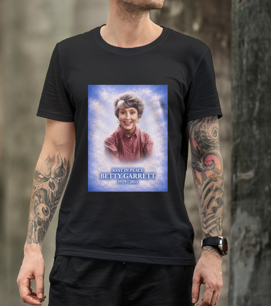 Rest In Peace Betty Garrett 1929 2011 Commemorative Memorial T-Shirt