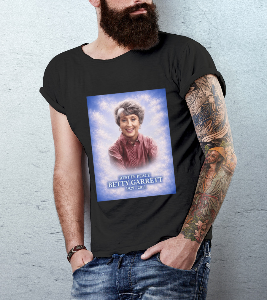 Rest In Peace Betty Garrett 1929 2011 Commemorative Memorial T-Shirt